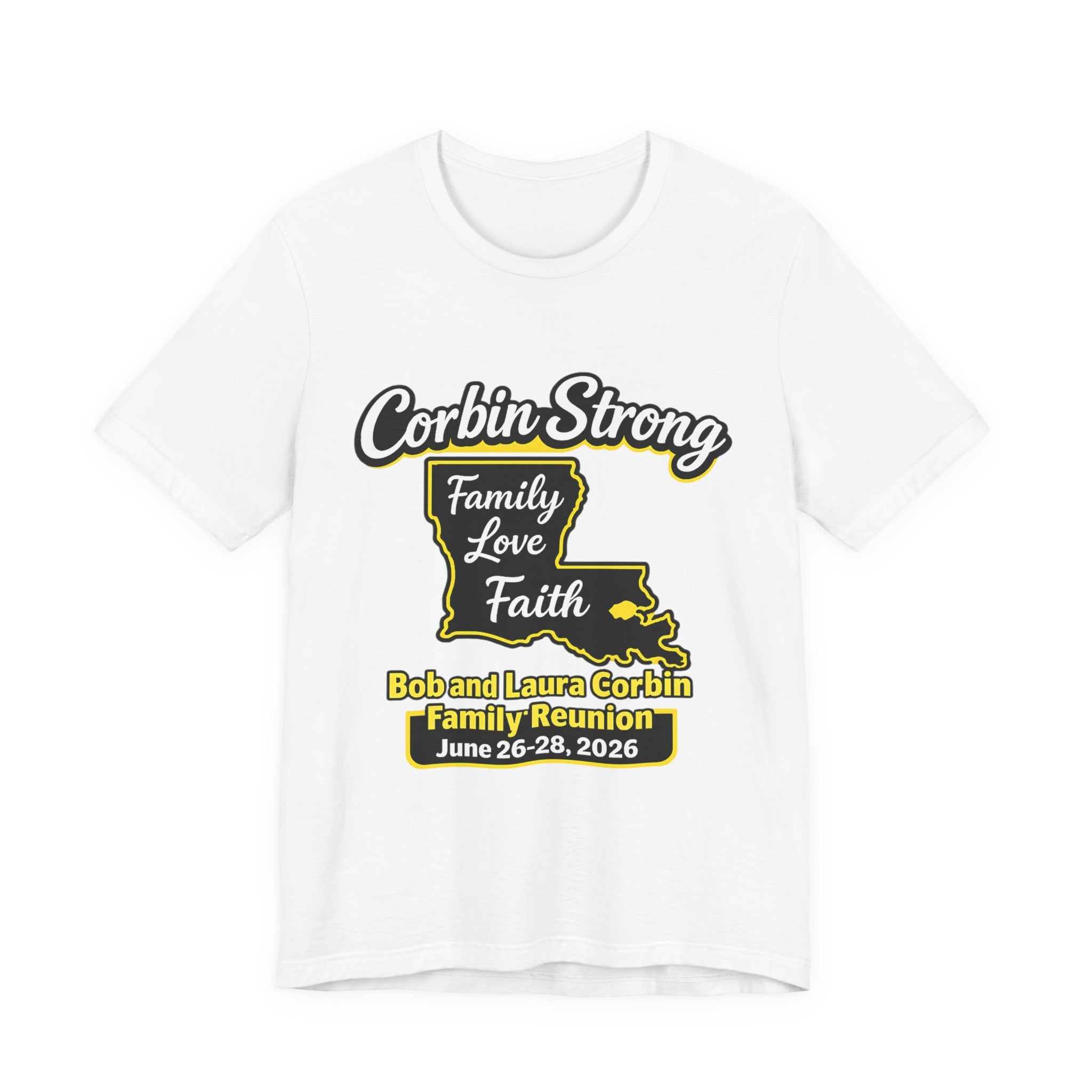 Family Reunion T-Shirt — "Corbin Strong" Louisiana Family Love & Faith (Custom Names & Dates)