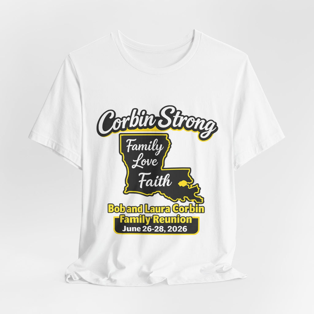 Family Reunion T-Shirt — "Corbin Strong" Louisiana Family Love & Faith (Custom Names & Dates)